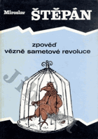 Zpověď vězně sametové revoluce
